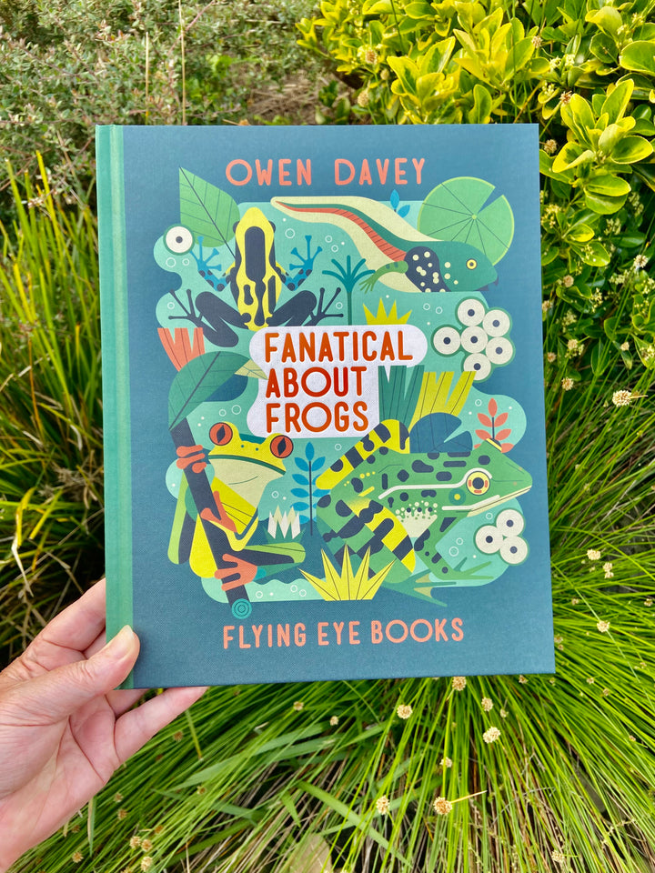 Fanatical About Frogs by Owen Davey